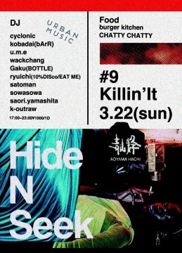 Hide-N-Seek #9 〜killin'it〜 