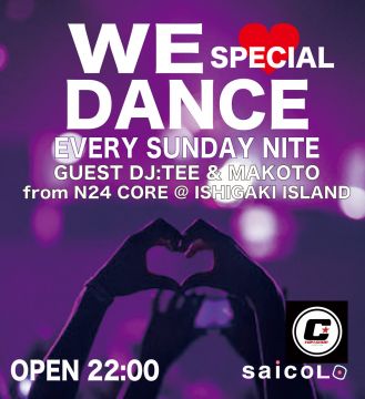 WE♥DANCE SPECIAL ~EVERY SUNDAY NITE~