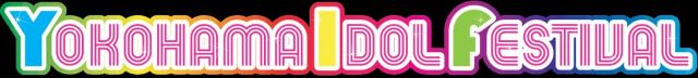 YOKOHAMA IDOL FESTIVAL
