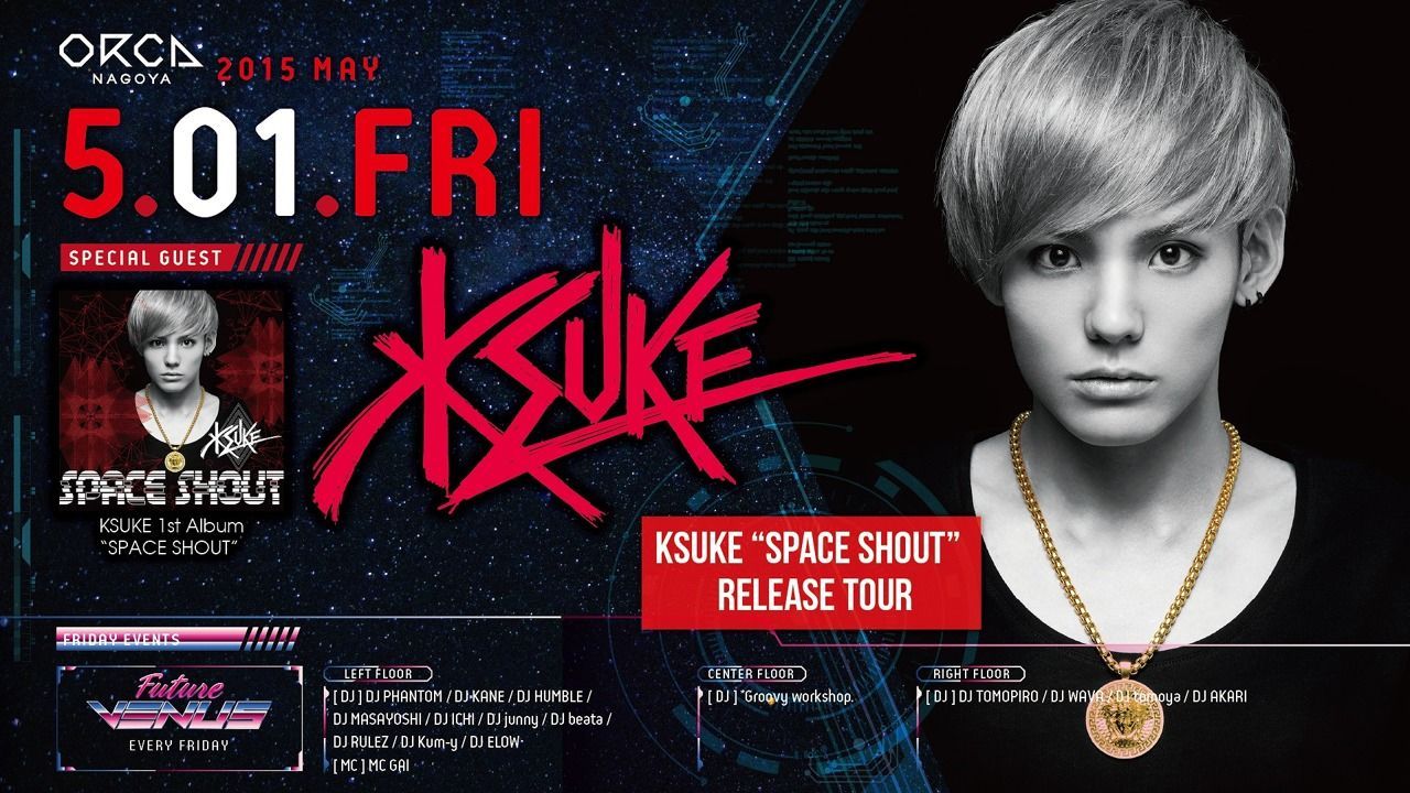 KSUKE – 1st Album “SPACE SHOUT” Release Tour / 『 FUTURE VENUS 』 - 1ST WEEK -