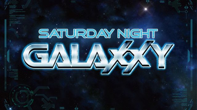 『 SATURDAY NIGHT GALAXXY 』 - 5TH WEEK -