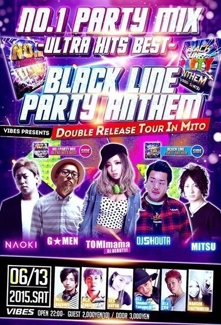 【NO.1 PARTY MIX -ULTRA HITS BEST-】×【BLACK LINE PARTY ANTHEM】～DOUBLE RELEASE TOUR in MITO