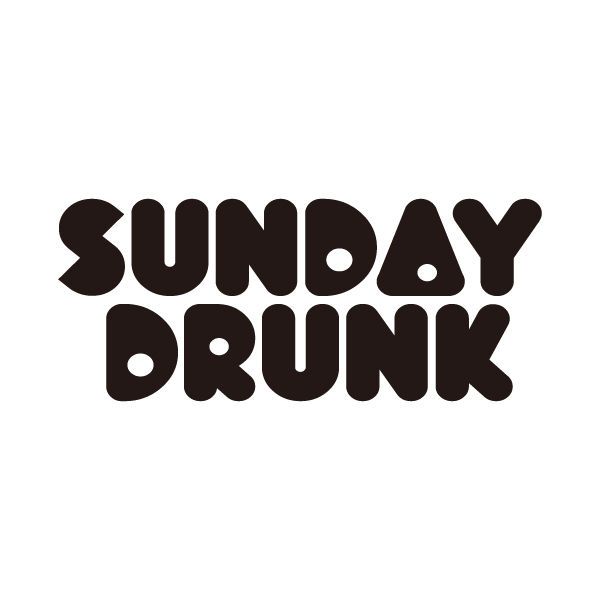 日曜【 SUNDAY DRUNK 】