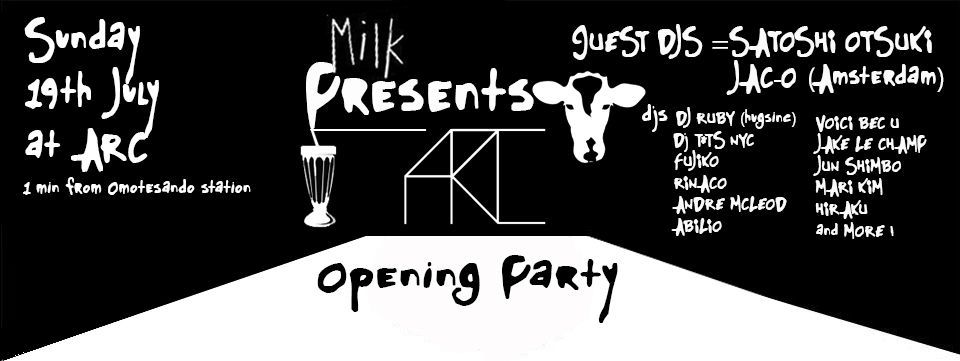 MILK PRESENTS ARC OPENING PARTY