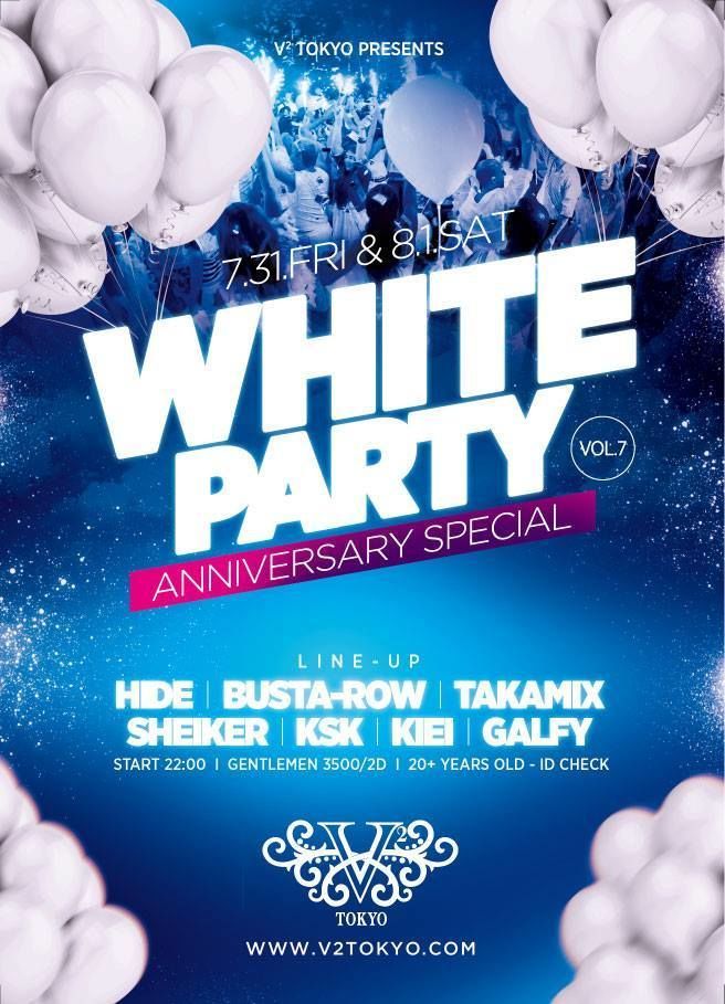 ☆☆7/31(金)8/1(土)のV² TOKYOはお馴染みWHITE PARTY VOL.7☆☆ 2nd Anniversaryの最終日は毎月テーマを変えて開催されている大好評V² TOKYO オリジ