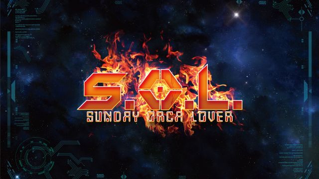 錦サンデー 『 S.O.L -SUNDAY ORCA LOVER- 』 - 5TH WEEK -
