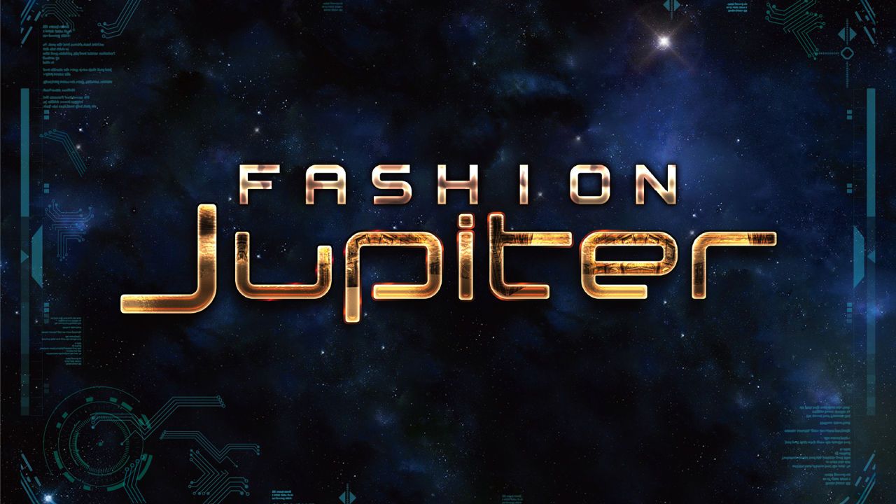 『 FASHION Jupiter 』 - 4TH WEEK -