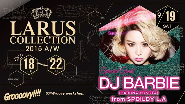 SPECIAL GUEST : DJ BARBIE 【Groooovy!!!!】