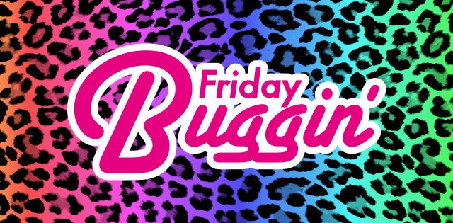 Friday Bugging’ Vol.45