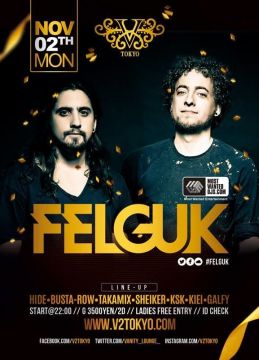 ★★11月2日(月)2014年DJMAGにランクインしたブラジル出身の超有名DJデュオ『Felguk』が初来日初登場★★