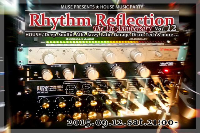 House Music Party "Rhythm Reflection" Vol.12 -1st Anniversary-