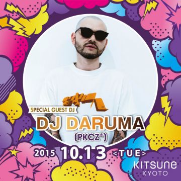 KITSUNE KYOTO - TUESDAY - [ SPECIAL GUEST : DJ WILDPARTY,DJ DARUMA ]