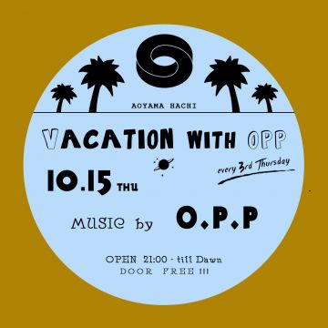 Vacation with O.P.P
