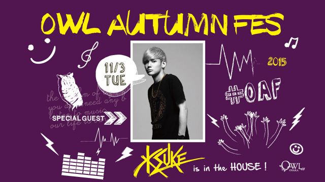 SPECIAL GUEST : KSUKE – OWL AUTUMN FES #OAF 【 梅田Lovers 】