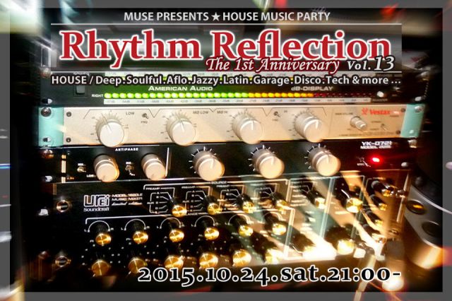 House Music Party "Rhythm Reflection" Vol.13 -1st Anniversary-