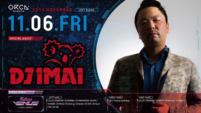 SPECIAL GUEST : DJ IMAI  『 FUTURE VENUS 』- 1ST WEEK -