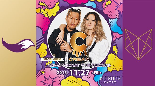 KITSUNE KYOTO - FRYDAY - SPECIAL GUEST: CREAM