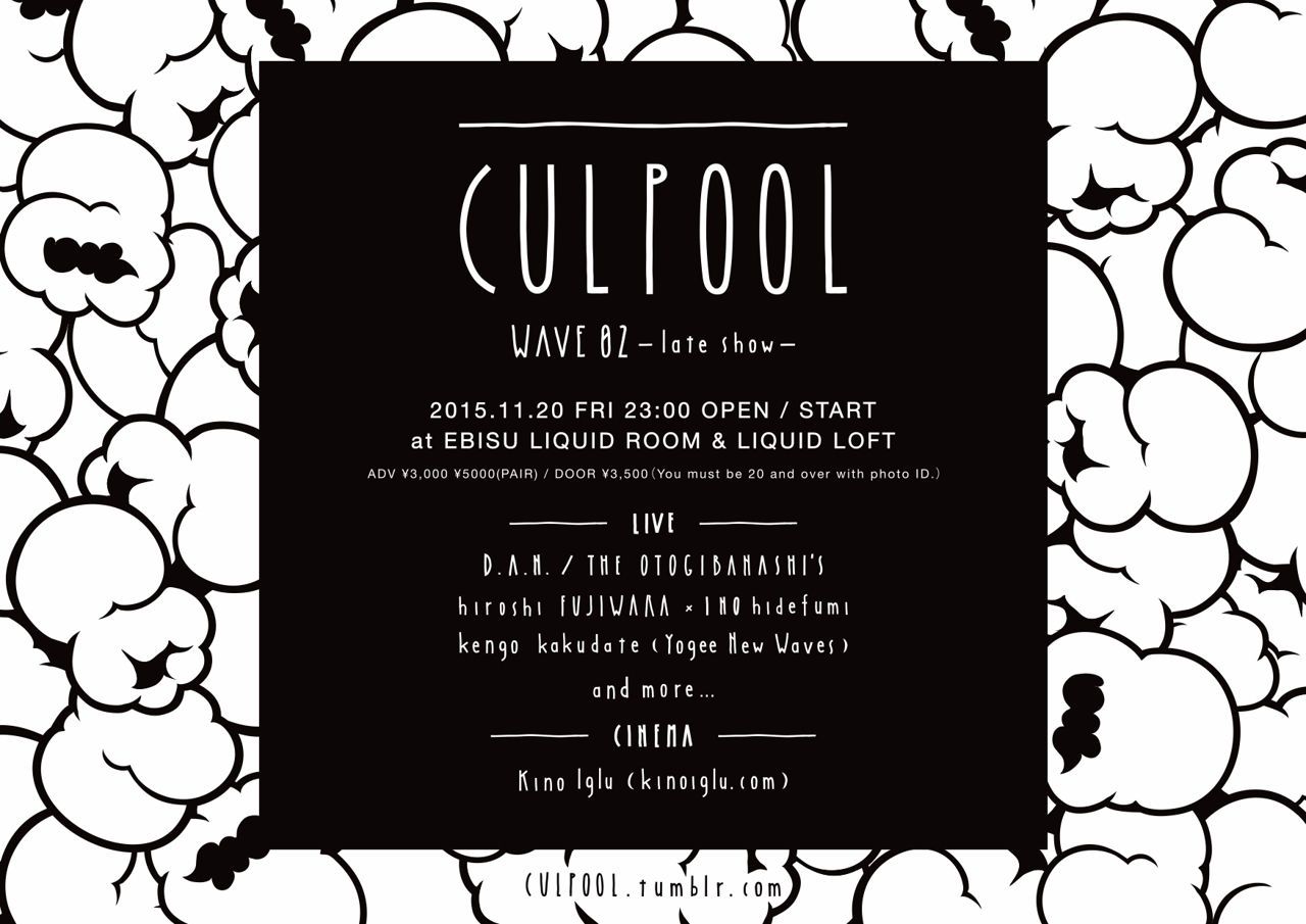 「CULPOOL -wave 02-」 〜late show〜
