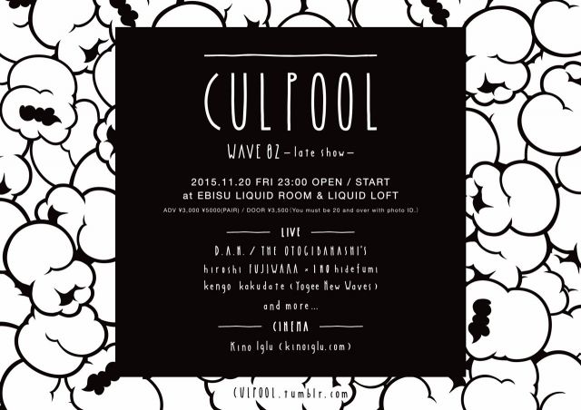 「CULPOOL -wave 02-」 〜late show〜