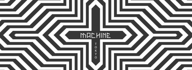 MACHINE Tokyo