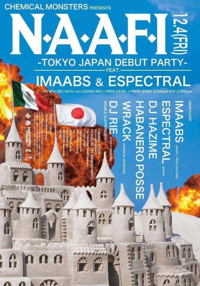 NAAFI -TOKYO JAPAN DEBUT PARTY- Feat. Imaabs & Espectral
