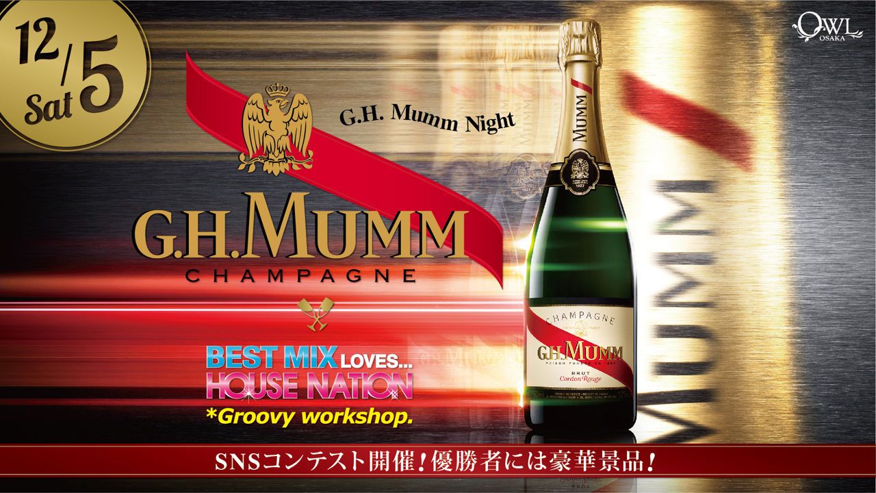【 BEST MIX LOVES... HOUSENATION 】 G.H.Mumm Night