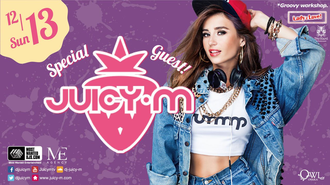 【LADY 2 LOVE】 SPECIAL GUEST : JUICY M 