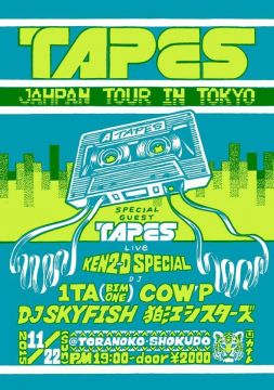 TAPES JAPAN TOUR in TOKYO