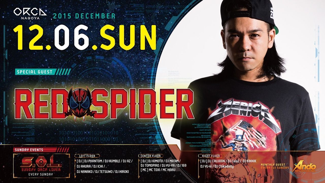 『 S.O.L -SUNDAY ORCA LOVER- 』  SPECIAL GUEST : RED SPIDER