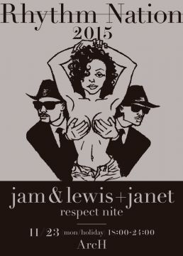 Rhythm Nation 2015-Jam&Lewis＋JANET respect nite-