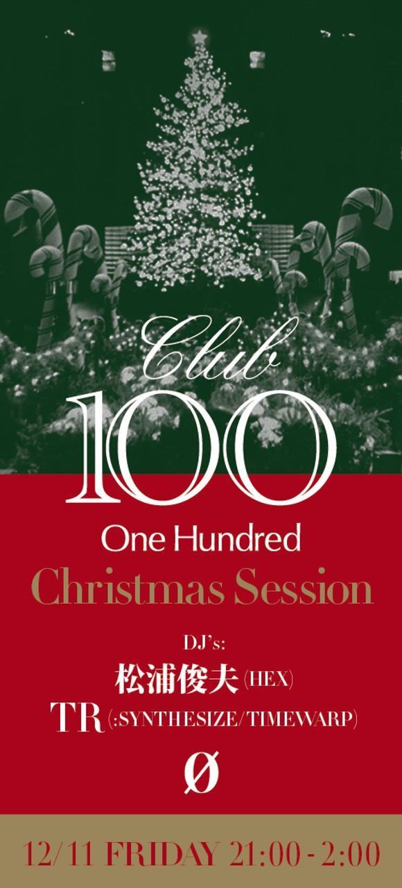 CLUB 100 (One Hundred) -Christmas Session-