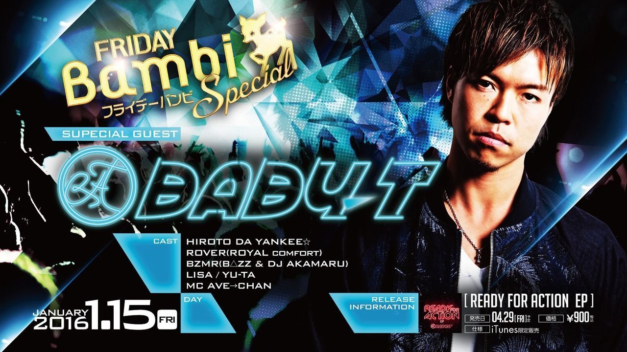 SPECIAL GUEST : BABY-T 【FRIDAY Bambi】金曜バンビ