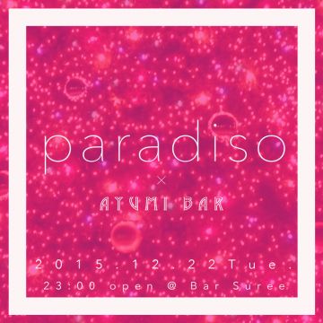 paradiso × AYUMI BAR