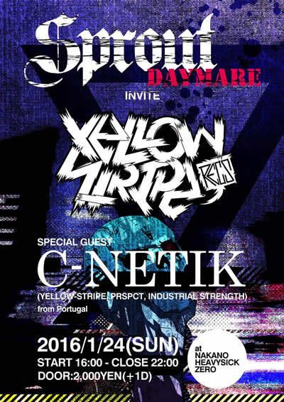 Sprout-DAYMARE- invite YELLOW-STRIPE RECS [C-NETIK JAPAN TOUR 2016] 【NIGHT TIME】