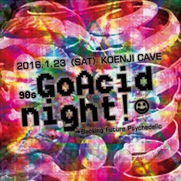 Backing Future Psychedelic! 90s GoAcid night!!
