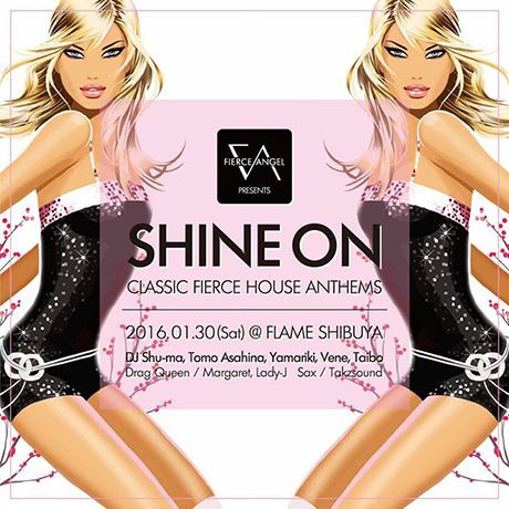 FIERCE ANGEL PRESENTS SHINE ON CLASSIC FIERCE HOUSE ANTHEMS / 1.30 Sat