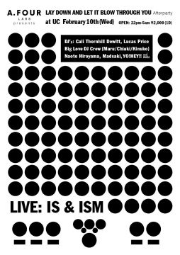 A.FOUR LABS presents LAY DOWN AND LET BLOW THROUGH YOU Afterparty