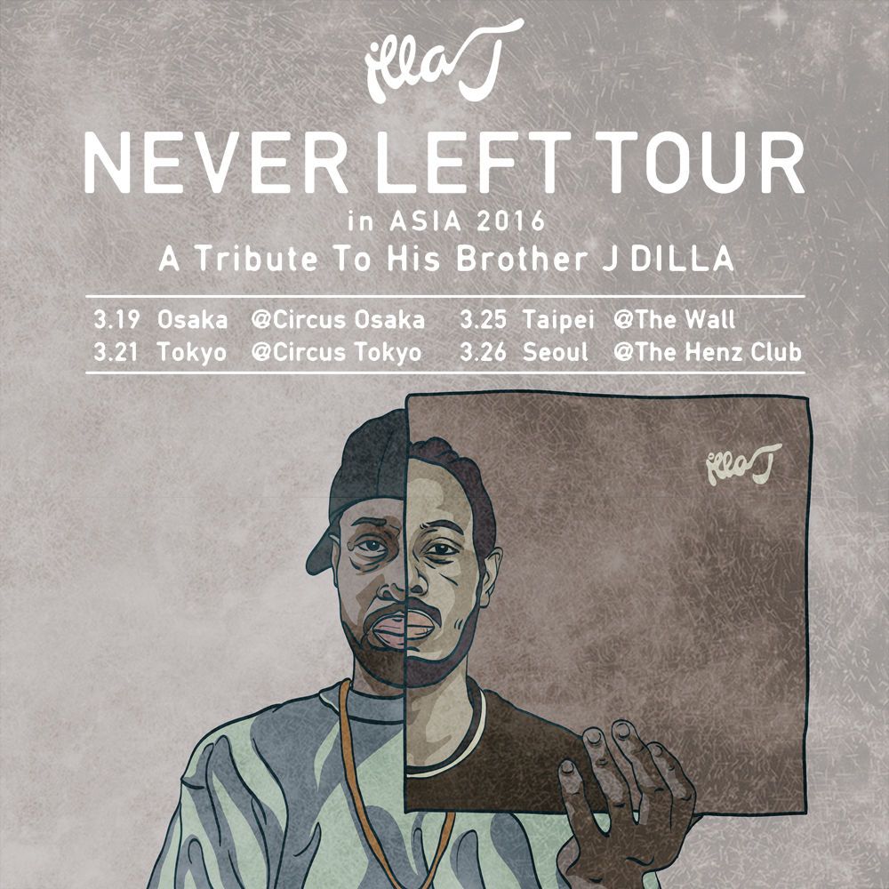  "ILLA-J" NEVER LEFT TOUR 2016