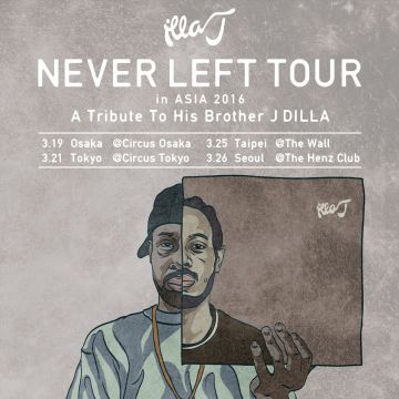  "ILLA-J" NEVER LEFT TOUR 2016