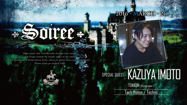 SPECIAL GUEST:KAZUYA IMOTO / Soiree 