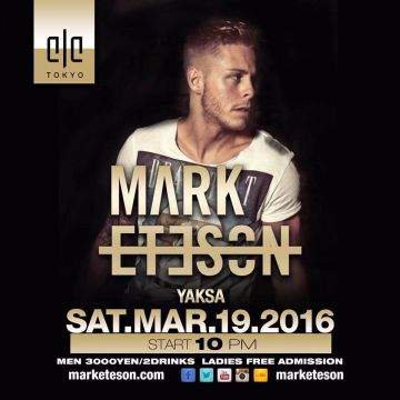 Weekend ELE TOKYO-DJ Mark Eteson（マーク エテソン）来日公演-