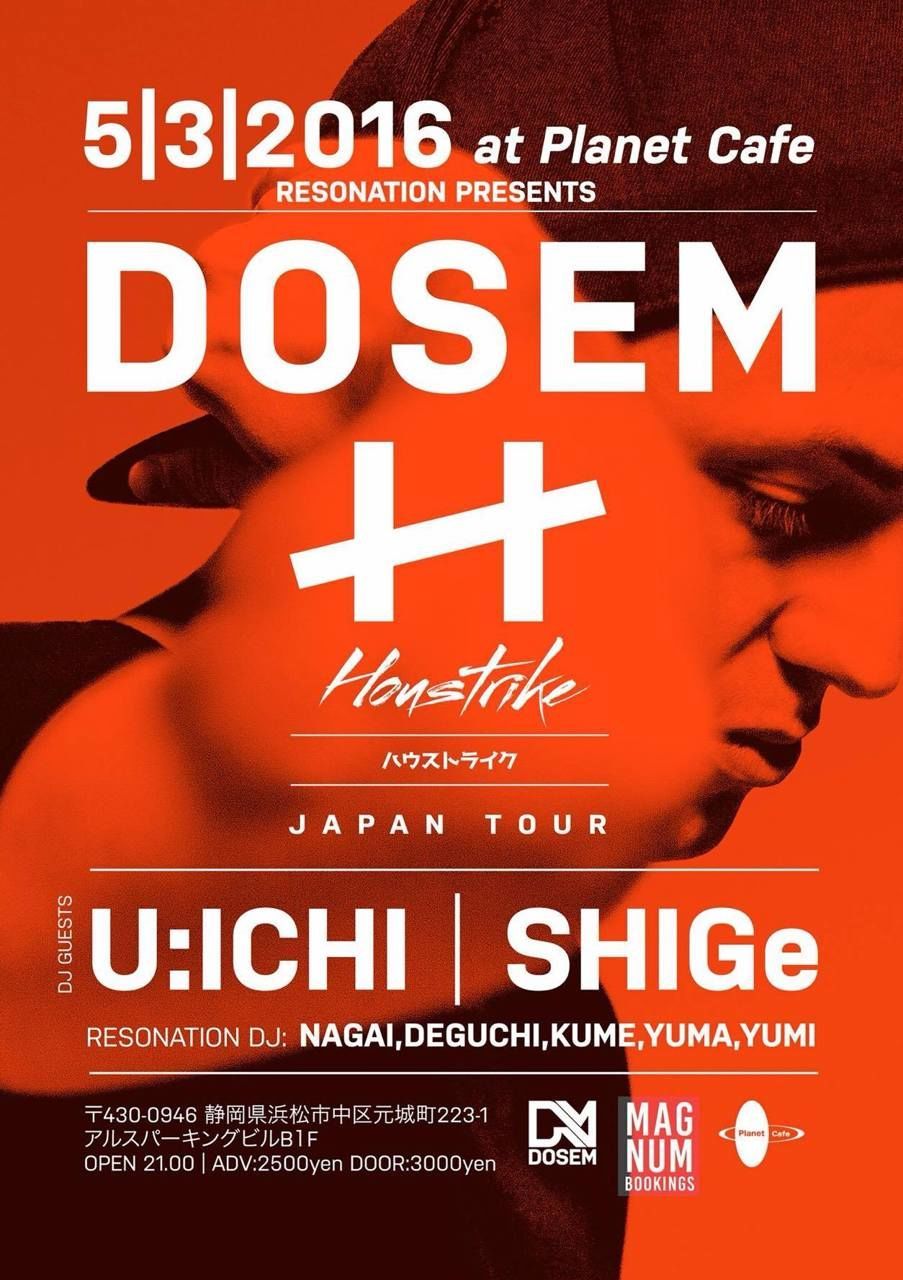 DOSEM HOUSTRIKE JAPAN TOUR