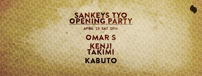 Sankeys TYO OPENING PARTY