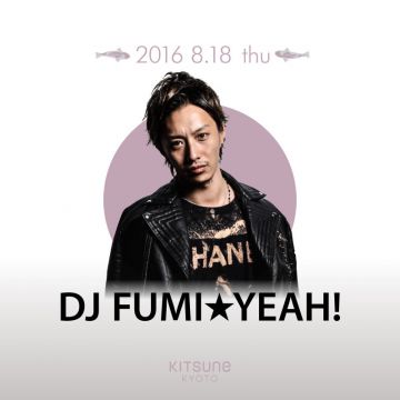 [SEA] KITSUNE SEA THURSDAY / DJ FUMI★YEAH!