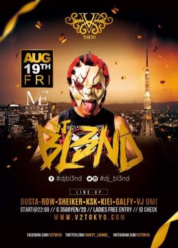 ◆◆8/19(金)のV2 TOKYOにパワフルなパフォーマンスと覆面で知られる大人気DJ『BL3ND』が初登場◆◆