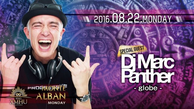 MONTE ALBAN / SPECIAL GUEST ： Dj Marc Panther(マーク・パンサー) - globe