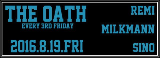 THE OATH -every 3rd friday-