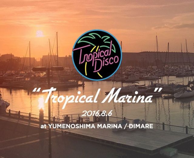 Tropical Disco -Compilation CD Release Party- Tropical Marina