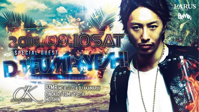 Charm of KOBE / SPECIAL GUEST : DJ FUMI★YEAH!