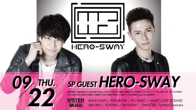 SISTER MUSIC / SPECIAL GUEST ： HERO – SWAY